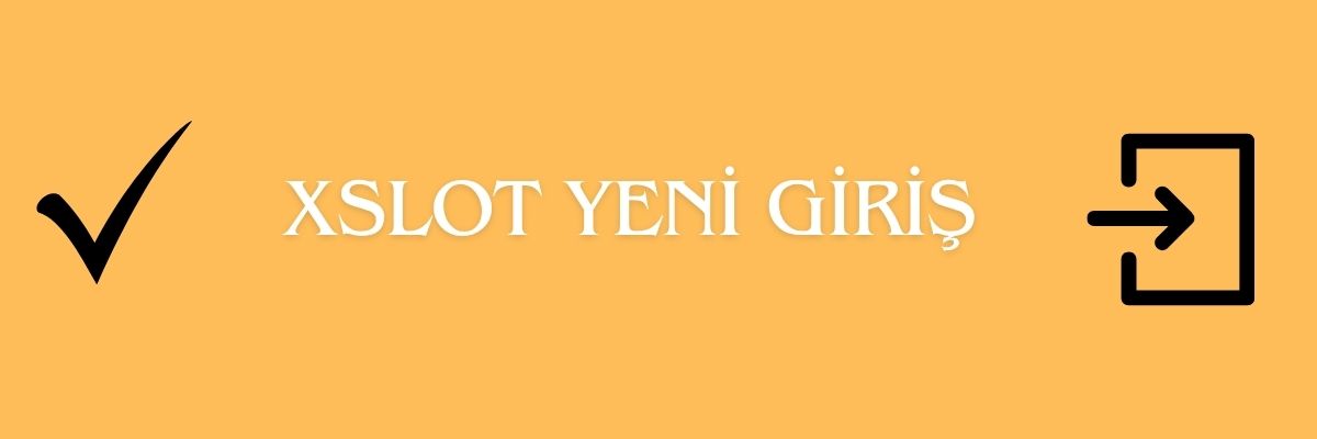 Xslot Yeni Giriş
